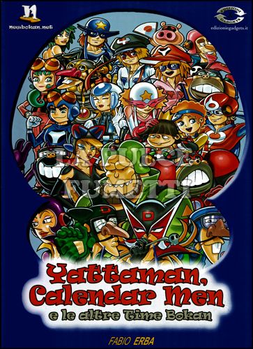 YATTAMAN, CALENDAR MEN E LE ALTRE TIME BOKAN